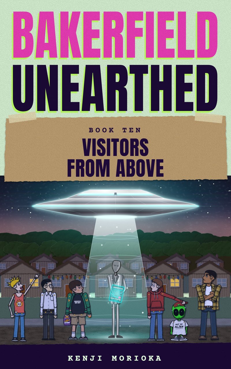 Cover of Visitors from Above: Bakerfield Unearthed, Book Ten